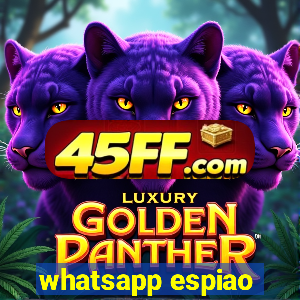 whatsapp espiao